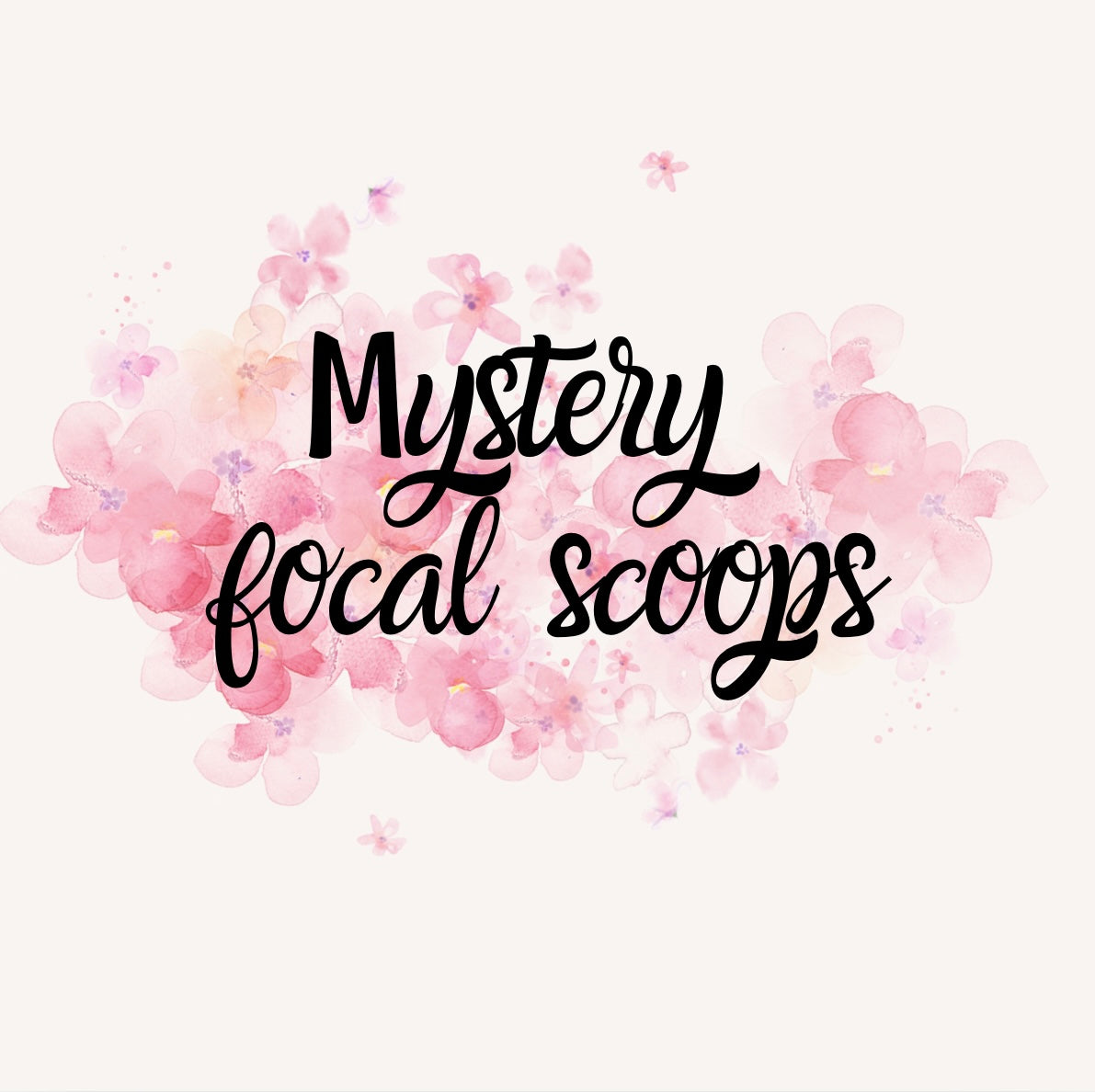 Mystery Focal Scoops