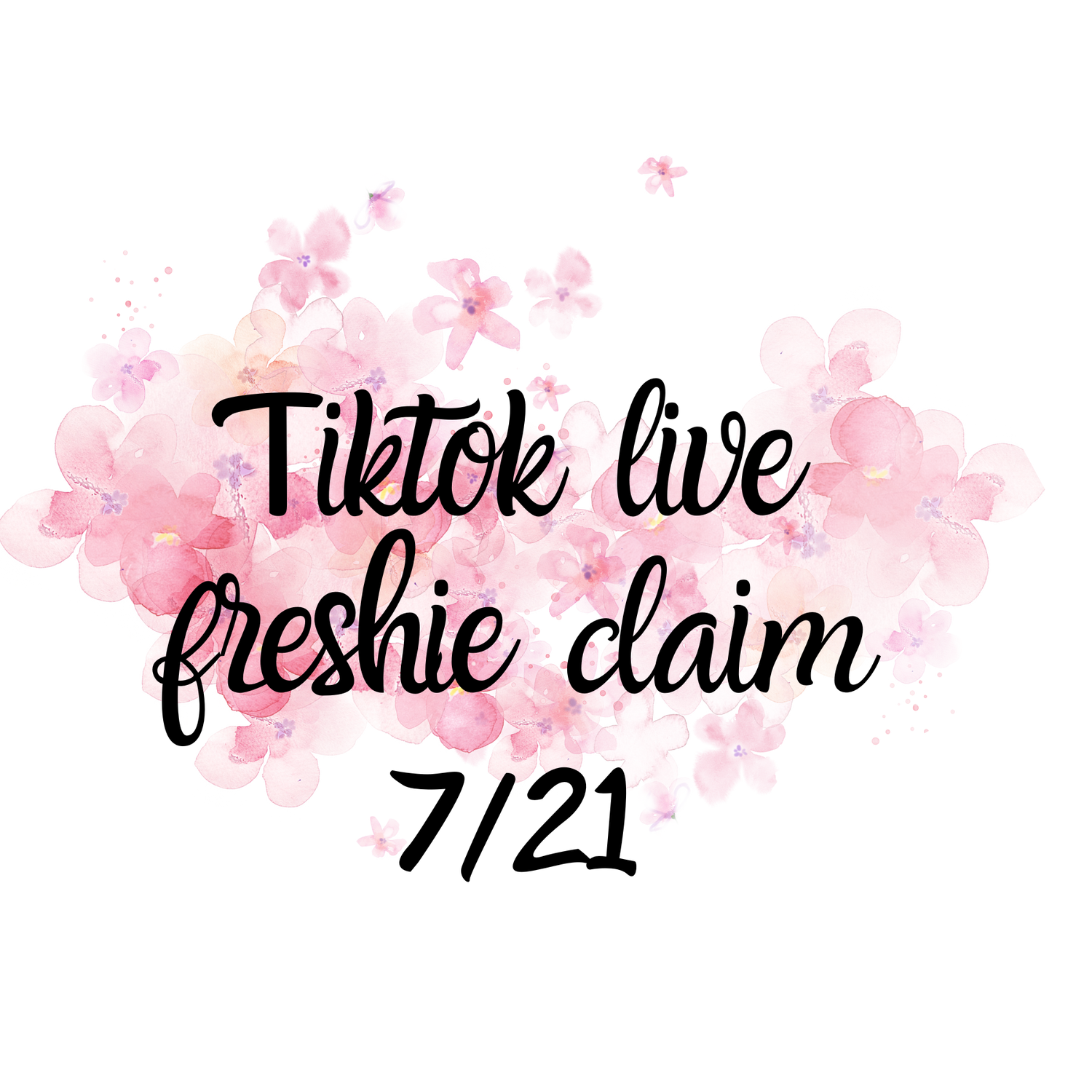 Tiktok live freshie claim 7/21
