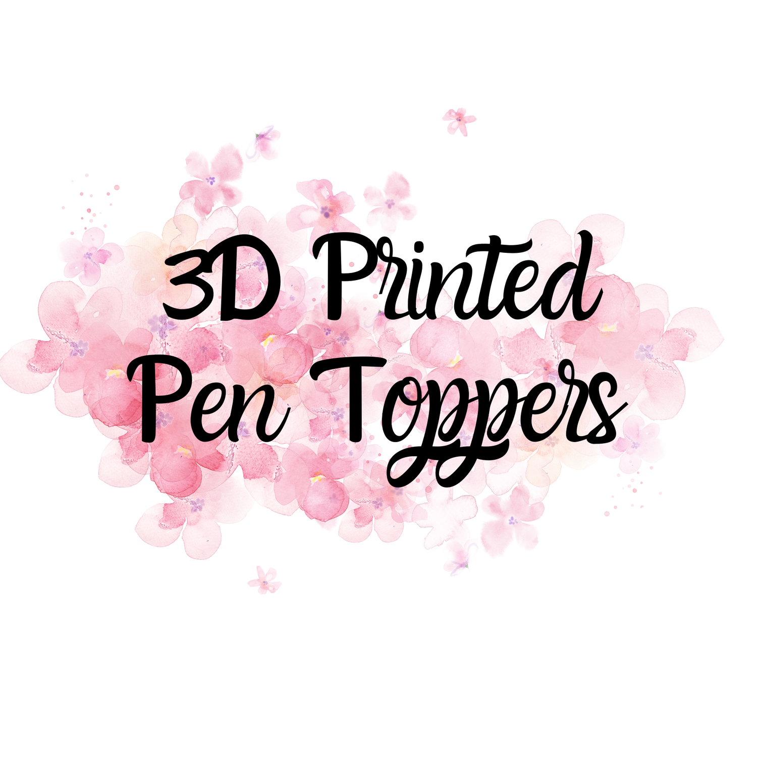 3D printed pen toppers